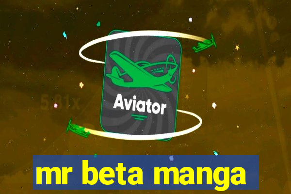 mr beta manga